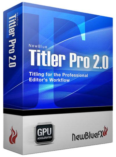 Newblue Titler Pro v2.0 Build 130217 Win/Mac
