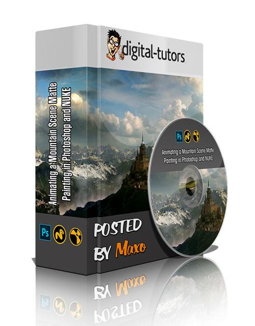 Digital - Tutors: Animating a Mountain Scene Matte Painting in Photoshop and NUKE